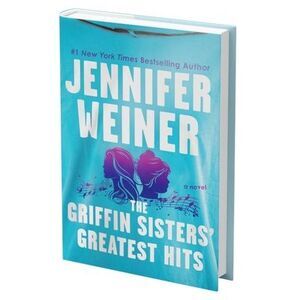 The Griffin Sisters' Greatest Hits (Standard Edition) -- Jennifer Weiner